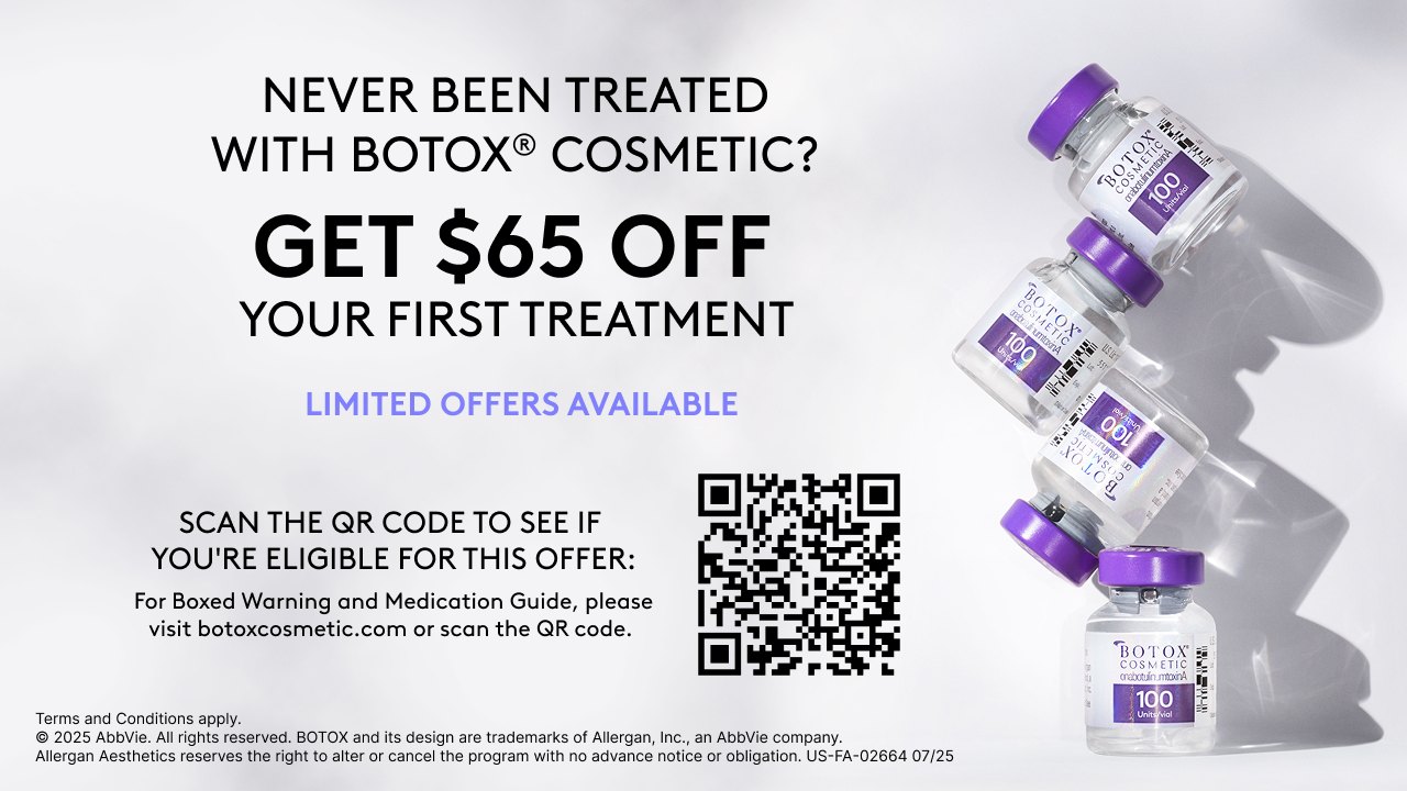 Never been treated with BOTOX Cosmetic? Get $65 off your first treatment — limited offers available